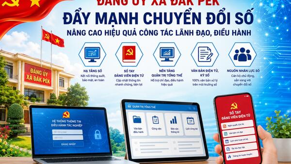 Đăk Pék nâng cao hiệu quả hoạt động của các cơ quan Đảng thông qua chuyển đổi số